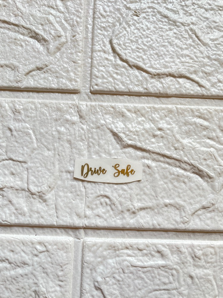 Drive Safe Metallic Sticker