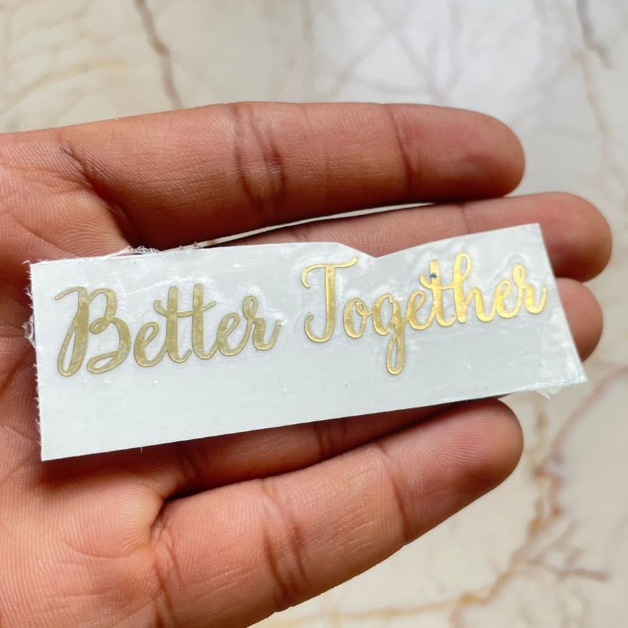 Better together Metallic sticker